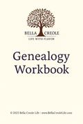 Bella Creole Life Genealogy Workbook